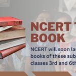 NCERT Will Soon Launch New Books | Subjects for Classes 3rd and 6th