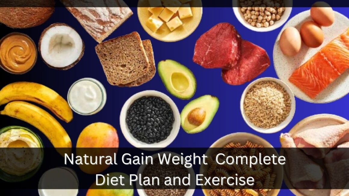 Natural Gain Weight | Complete Diet Plan and Exercise