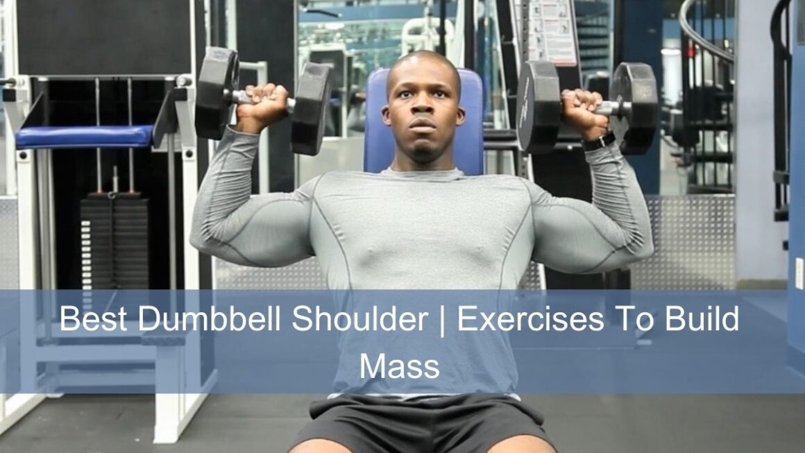 Best Dumbbell Shoulder |  Exercises To Build Mass