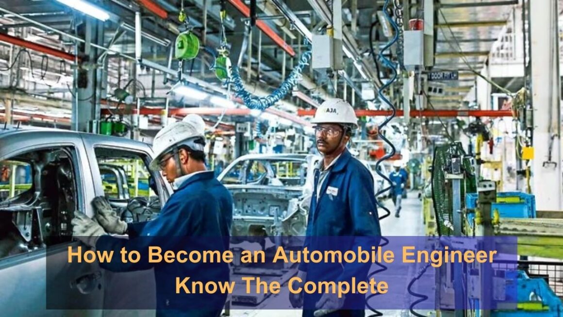 How to Become an Automobile Engineer |  Know The Complete
