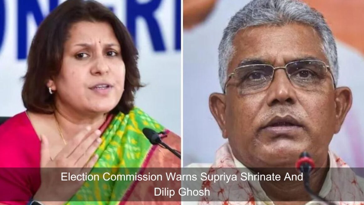 Election Commission Warns Supriya Shrinate And Dilip Ghosh