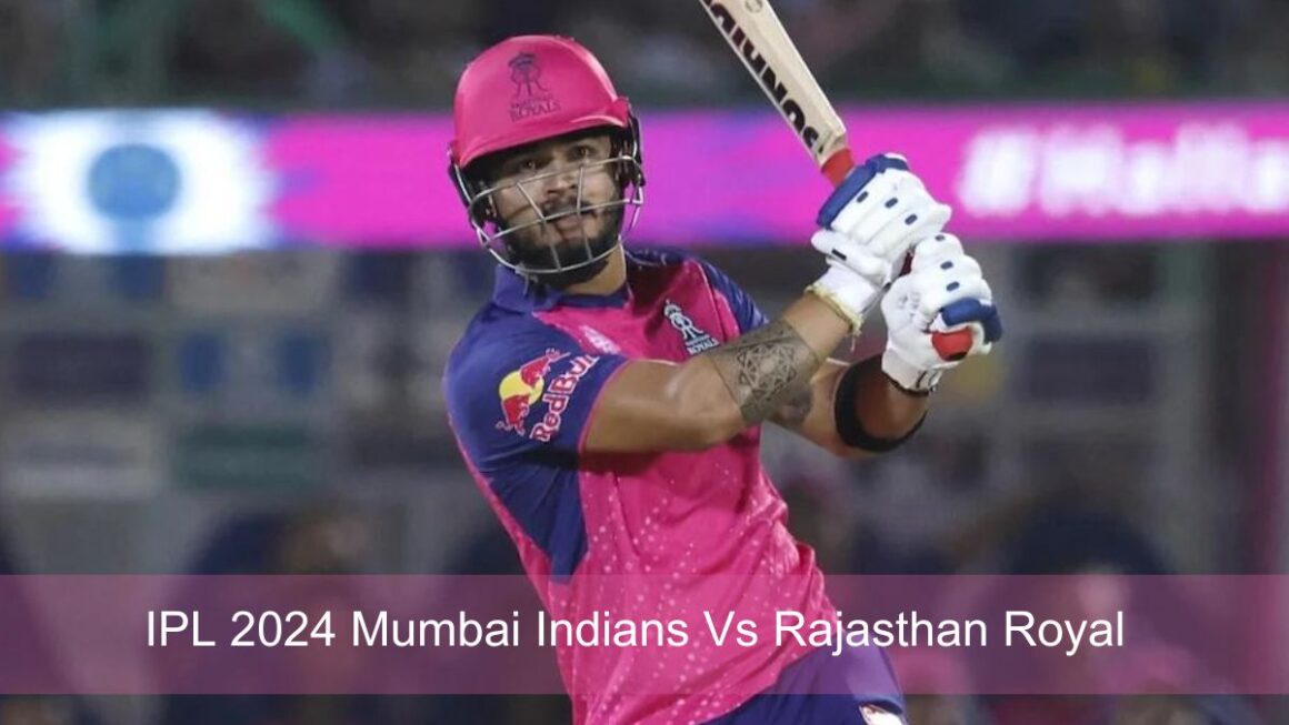 IPL 2024 Mumbai Indians  Vs Rajasthan Royal