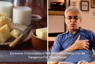 Excessive Consumption of Milk Curd and Cheese Can Be Dangerous For These People