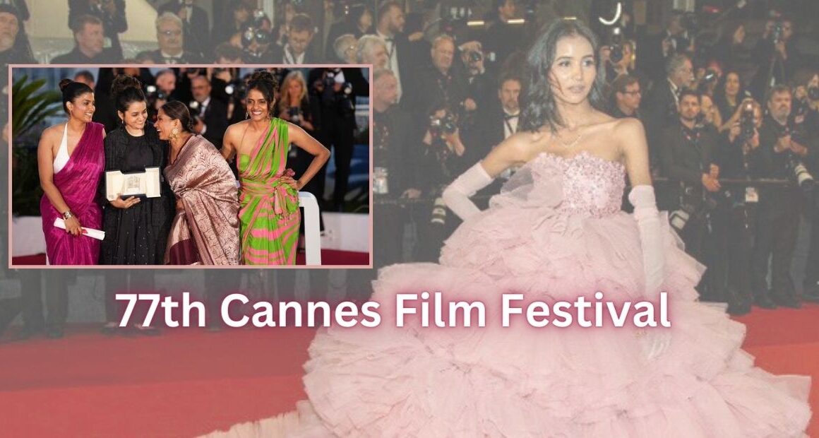 77th Cannes Film Festival | Nancy Tyagi & Payal Kapadia