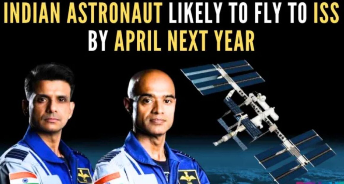 By April Next Year Indian Astronaut Likely Fly to International Space Station